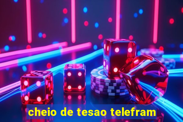 cheio de tesao telefram